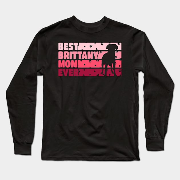 Best Brittany Mom Ever Long Sleeve T-Shirt by White Martian